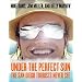 Under The Perfect Sun: The San Diego Tourists Never See