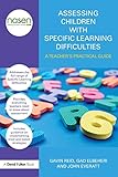 Assessing children with specific learning difficulties : a teacher's practical guide