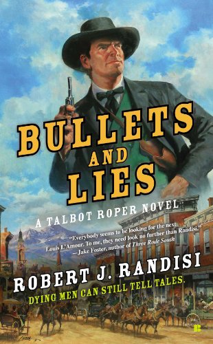 Bullets and Lies (A Talbot Roper Novel)