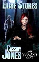 Cassidy Jones and Vulcan's Gift: (Cassidy Jones Adventures, Book Two) Cassidy Jones and Vulcan's Gift: (Cassidy Jones Adventures, Book Two)