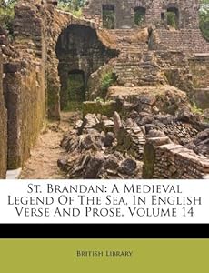  Tables on St  Brandan  A Medieval Legend Of The Sea  In English Verse And Prose