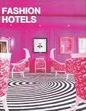 Fashion hotels (Designfocus)