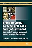 High throughput screening for food safety assessment : biosensor technologies, hyperspectral imaging and practical applications