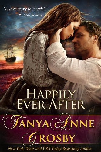 Happily Ever After by Tanya Anne Crosby