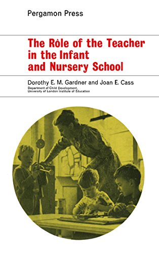 The Rôle of the Teacher in the Infant and Nursery School