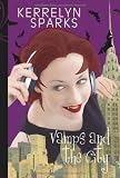 Vamps and the City. - Kerrelyn Sparks, Andreas Kasprzak