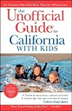 Search : The Unofficial Guide to California with Kids (Unofficial Guides)