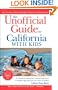 The Unofficial Guide to California with Kids (Unofficial Guides)