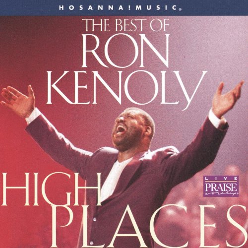 Ron Kenoly - High Places: The Best of Ron Kenoly - Zortam Music