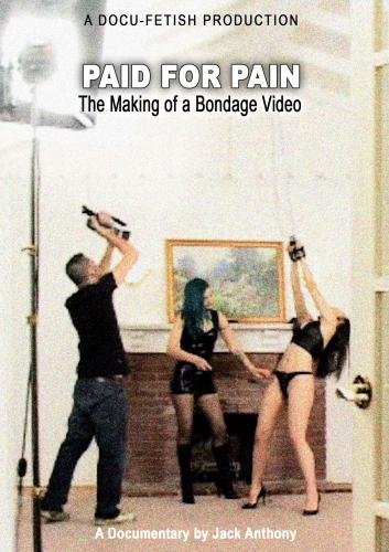 Paid for Pain: The Making of a Bondage Video