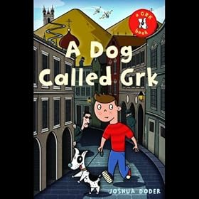 A Dog Called Grk (Unabridged)