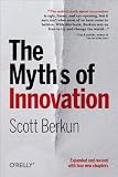 The Myths of Innovation