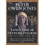 Letters from an Extreme Pilgrim: Reflections on Life, Love and the Soul