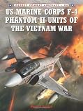 US Marine Corps F-4 Phantom II Units of the Vietnam War (Combat Aircraft)