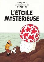 Les Aventures de Tintin: L'Etoile Mysterieuse (French Edition of The Shooting Star)