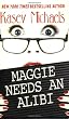 Maggie Needs An Alibi
