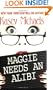Maggie Needs An Alibi