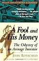 A Fool and His Money: The Odyssey of an Average Investor (Wiley Investment Classics)
