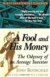 A Fool and His Money: The Odyssey of an Average Investor (Wiley Investment Classics)