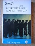 The Love That Will Not Let Me Go.