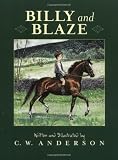 Billy and Blaze: A Boy and His Pony by C.W. Anderson (April 1 1992)