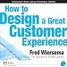 How to Design a Great Customer Experience