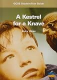 GCSE English Literature: Teacher Resource: "Kestrel for a Knave" (Student Text Guide)