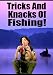 Tricks And Knacks Of Fishing