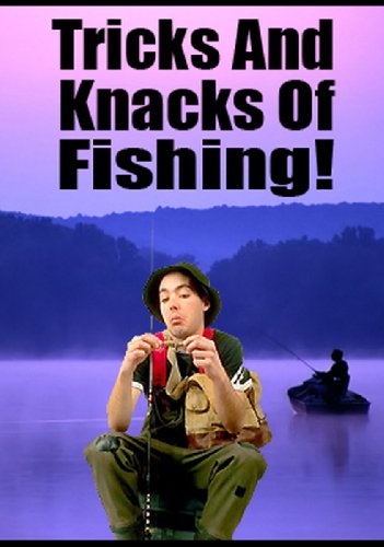 Tricks And Knacks Of Fishing