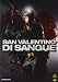 San Valentino Di Sangue