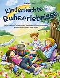 Produkt-Bild: Kinderleichte Ruheerlebnisse: Mit Ruhespielen, Fantasiereisen, Mandalas und Streichelmassagen entspannen und innere Stille finden