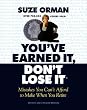 You ve Earned It, Don t Lose It : Mistakes You Can t Afford to Make When You Retire