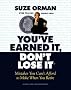 You've Earned It, Don't Lose It : Mistakes You Can't Afford to Make When You Retire