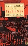 Puritanism and revolution : studies in interpretation of the English revolution of the 17th century