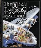 The X-ray picture book of fantastic transport machines