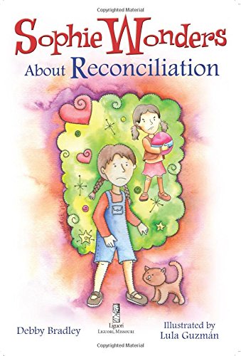 Sophie Wonders About Reconciliation (Sophie Wonders about the Sacraments)