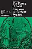 The future of public employee retirement systems