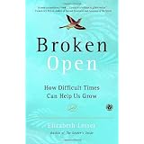 BrokenOpen:HowDifficultTimesCanHelpUsGrow