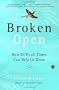 Broken Open: How Difficult Times Can Help Us Grow