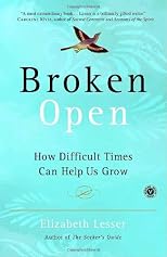 Broken Open: How Difficult Times Can Help Us Grow