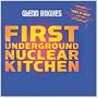 First Underground Nuclear Kitchen