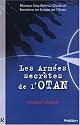 Les Armées Secrètes de l'OTAN : Réseaux Stay Behind, Opération Gladio et Terrorisme en Europe de l'Ouest