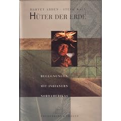 H�TER DER ERDE. Begegnungen mit Indianern Noramerikas.