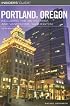 Insiders' Guide to Portland, Oregon, 5th: Including the Metro Area and Vancouver, Washington (Insiders' Guide Series)