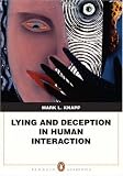 Lying and Deception in Human Interaction