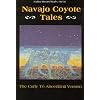 Navajo Coyote Tales: The Curly To Aheedliinii Version (American Tribal Religions)