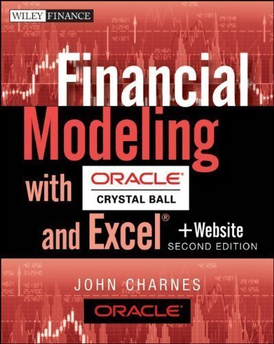 Financial Modeling with Crystal Ball and Excel, + Website (Wiley Finance) 2nd (second) Edition