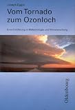 cover of Vom Tornado zum Ozonloch. Eine Einführung in Meteorologie und Klimaforschung