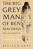The big grey man of Ben MacDhui : myth or monster?
