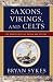 Image of Saxons, Vikings, and Celts: The Genetic Roots of Britain and Ireland